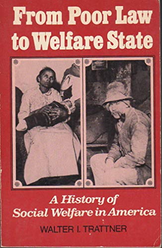 Beispielbild fr From Poor Law to Welfare State : A History of Social Welfare in America zum Verkauf von Better World Books