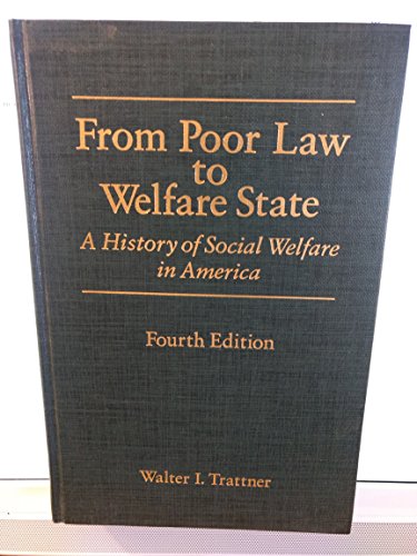 Imagen de archivo de From Poor Law to Welfare State : A History of Social Welfare a la venta por Better World Books: West