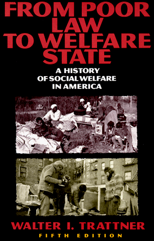 Imagen de archivo de From Poor Law to Welfare State : A History of Social Welfare in America a la venta por Better World Books