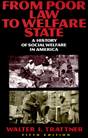 Stock image for From Poor Law to Welfare State A History of Social Welfare in America for sale by Virtuous Volumes et al.