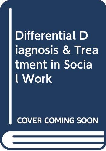 Stock image for Differential Diagnosis & Treatment in Social Work for sale by Wonder Book