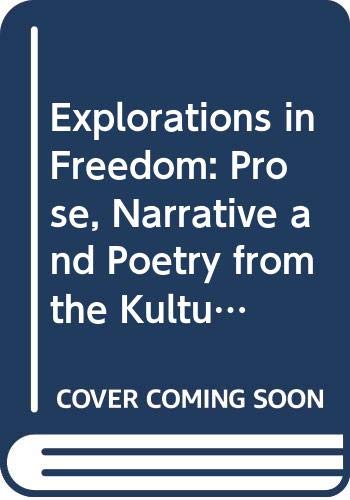 9780029328309: Explorations in Freedom: Prose, Narrative and Poetry from the Kultura