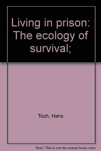 Beispielbild fr Living in prison: The ecology of survival; zum Verkauf von HPB-Red