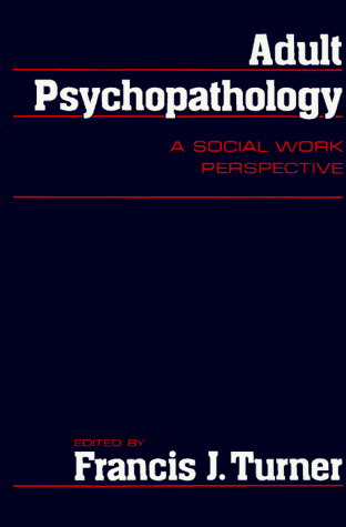 9780029330005: Adult Psychopathology: A Social Work Perspective
