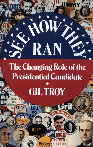 Stock image for See How They Ran: The Changing Role of the Presidential Candidate for sale by ThriftBooks-Dallas