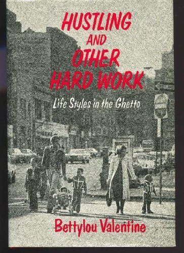 Stock image for Hustling and Other Hard Work : Life Styles in the Ghetto for sale by Better World Books