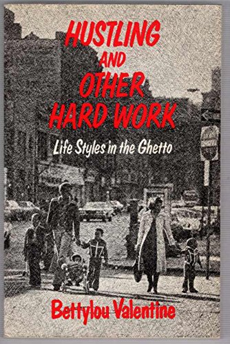9780029330708: Hustling and Other Hard Work: Life Styles in the Ghetto