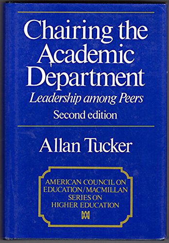 9780029330906: Chairing the academic department: Leadership among peers (American Council on Education/Macmillan series on higher education)