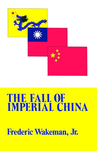 9780029336809: Fall of Imperial China (Transformation of Modern China Series)