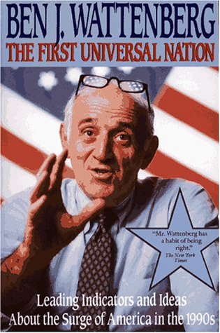 Beispielbild fr The First Universal Nation: Leading Indicators and Ideas about the Surge of America in the 1990s zum Verkauf von ThriftBooks-Dallas