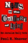 9780029340219: News and the Culture of Lying: How Journalism Really Works