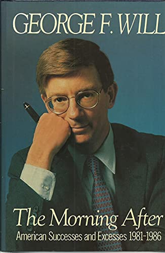Beispielbild fr The Morning After: American Successes and Excesses 1981-1986 zum Verkauf von Gulf Coast Books