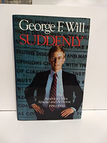 Stock image for Suddenly the American Idea Abroad and at Home 1986 to 1990 for sale by Your Online Bookstore