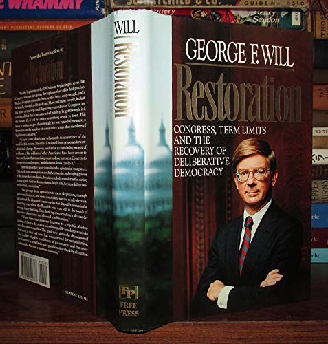 Imagen de archivo de Restoration: Congress, Term Limits and the Recovery of Deliberative Democracy a la venta por SecondSale