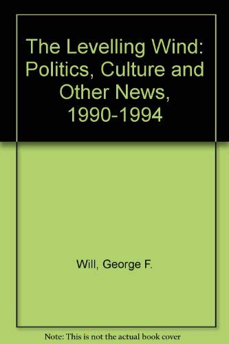 Stock image for The Leveling Wind: Politics, the Culture, and Other News, 1990-1994, The Woven Figure, With a Happy Eye But.3 BOOK SET for sale by Redux Books