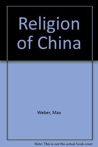 Stock image for The Religion of China; Confucianism and Taoism for sale by Ergodebooks