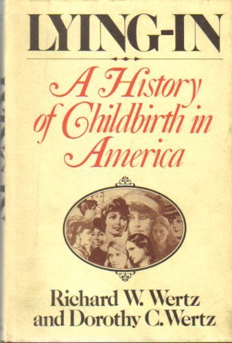 Beispielbild fr Lying-In : A History of Childbirth in America zum Verkauf von Better World Books