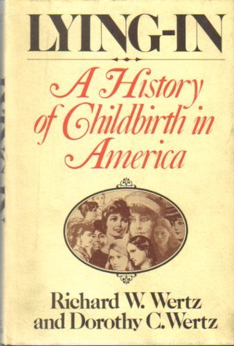 9780029345108: Lying-In: A History of Childbirth in America