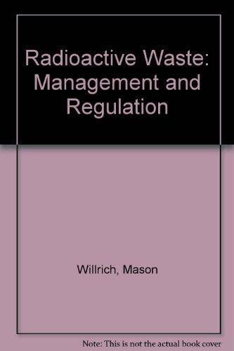 Beispielbild fr Radioactive Waste: Management and Regulation zum Verkauf von BookDepart