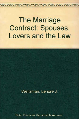 Stock image for The Marriage Contract: Spouses, Lovers and the Law for sale by Your Online Bookstore