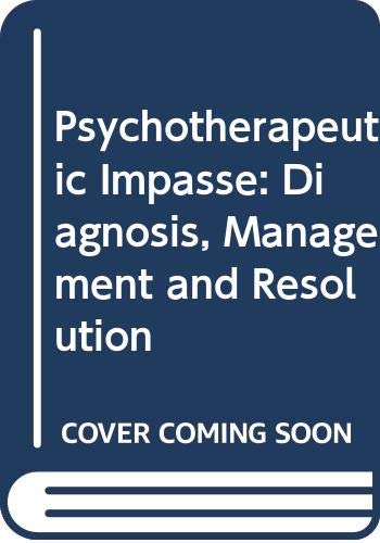 Stock image for The Psychotherapeutic Impasse for sale by Bingo Used Books