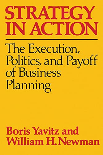 Beispielbild fr Strategy in Action: The Execution, Politics and Payoff of Business Planning zum Verkauf von Wonder Book