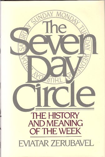 9780029346808: The Seven Day Circle: The History and Meaning of the Week