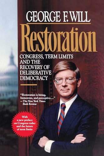 Beispielbild fr Restoration: Congress, Term Limits and the Recovery of Deliberative Democracy zum Verkauf von Wonder Book