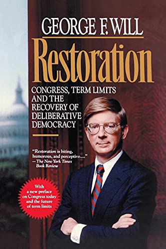 Imagen de archivo de Restoration: Congress, Term Limits and the Recovery of Deliberative Democracy a la venta por SecondSale