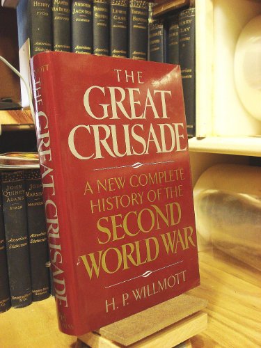 Beispielbild fr The Great Crusade : A New Complete History of the Second World War zum Verkauf von Better World Books