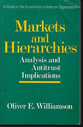 Beispielbild fr Markets and Hierarchies: A Study in the Internal Organizations zum Verkauf von St Vincent de Paul of Lane County