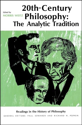 Stock image for Twentieth-Century Philosophy: The Analytic Tradition (Readings in the History of Philosophy) [Paperback] Morris Weitz; Paul Edwards and Richard H. Popkin for sale by Mycroft's Books