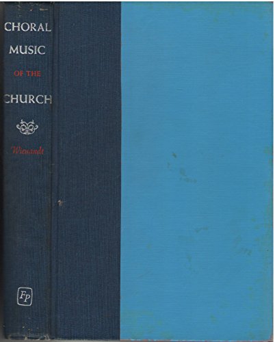 Choral Music of the Church (9780029351000) by Elwyn A. Wienandt