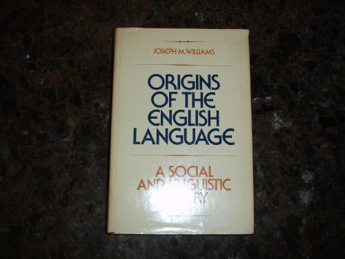 Origins of the English Language : A Social and Linguistic History