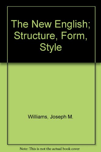 New English: Structure, Form, Style (9780029353103) by Joseph M. Williams