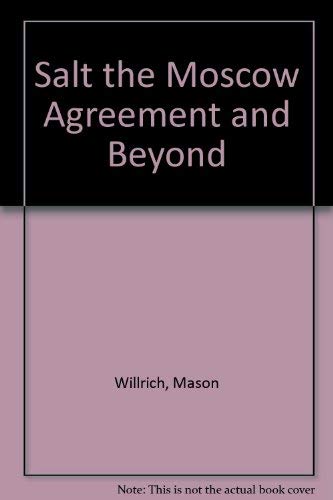 Stock image for Salt the Moscow Agreement and Beyond for sale by Ergodebooks