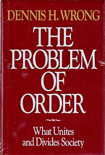 Beispielbild fr The Problem of Order: What Unites and Divides Society zum Verkauf von Wonder Book