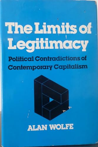 Beispielbild fr The Limits of Legitimacy: Political Contradictions of Contemporary Capitalism zum Verkauf von Anybook.com