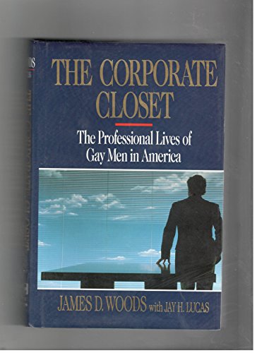 9780029356036: Corporate Closet: The Professional Lives of Gay Men in America