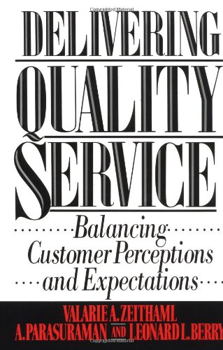 9780029357019: Delivering Quality Service: Balancing Customer Perceptions and Expectations