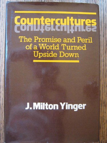 Beispielbild fr Countercultures : The Promise and the Peril of a World Turned Upside Down zum Verkauf von Better World Books