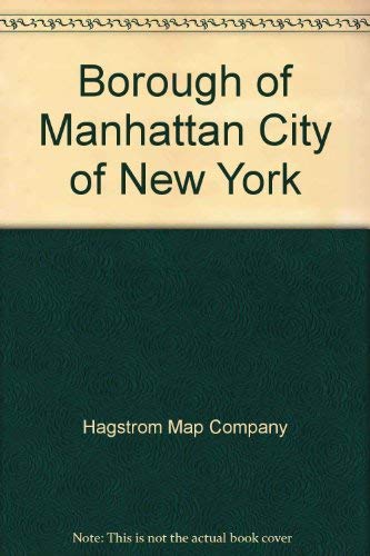 Borough of Manhattan City of New York (9780029364505) by Hagstrom Map Company