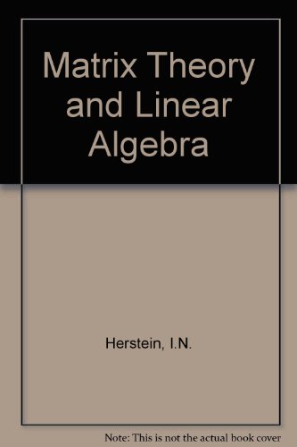 9780029461549: Matrix Theory and Linear Algebra