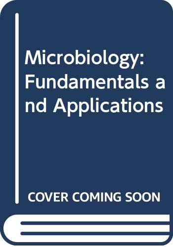 9780029462423: Microbiology: Fundamentals and Applications