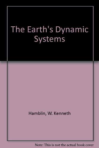 Imagen de archivo de The Earth's Dynamic Systems a la venta por ThriftBooks-Dallas