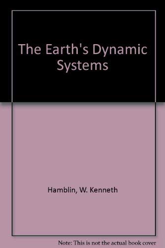 Stock image for The Earth's Dynamic Systems for sale by ThriftBooks-Dallas