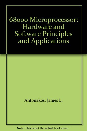 9780029465905: 68000 Microprocessor: Hardware and Software Principles and Applications