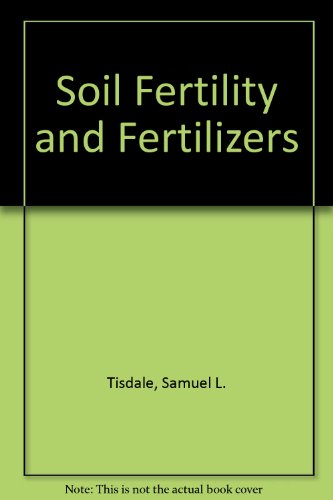 9780029467602: Soil Fertility and Fertilizers