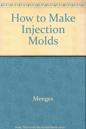 9780029475706: How to Make Injection Molds
