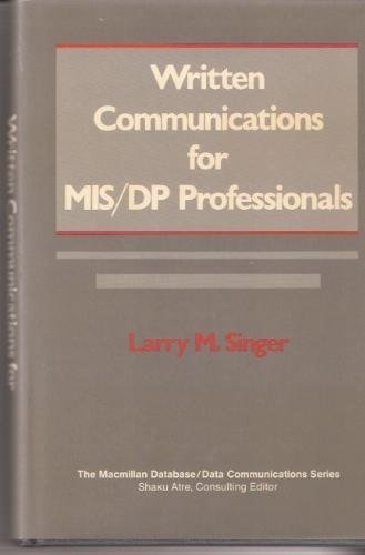 9780029478707: Written Communications for MIS/DP Professionals (The Macmillan database / data communications series)